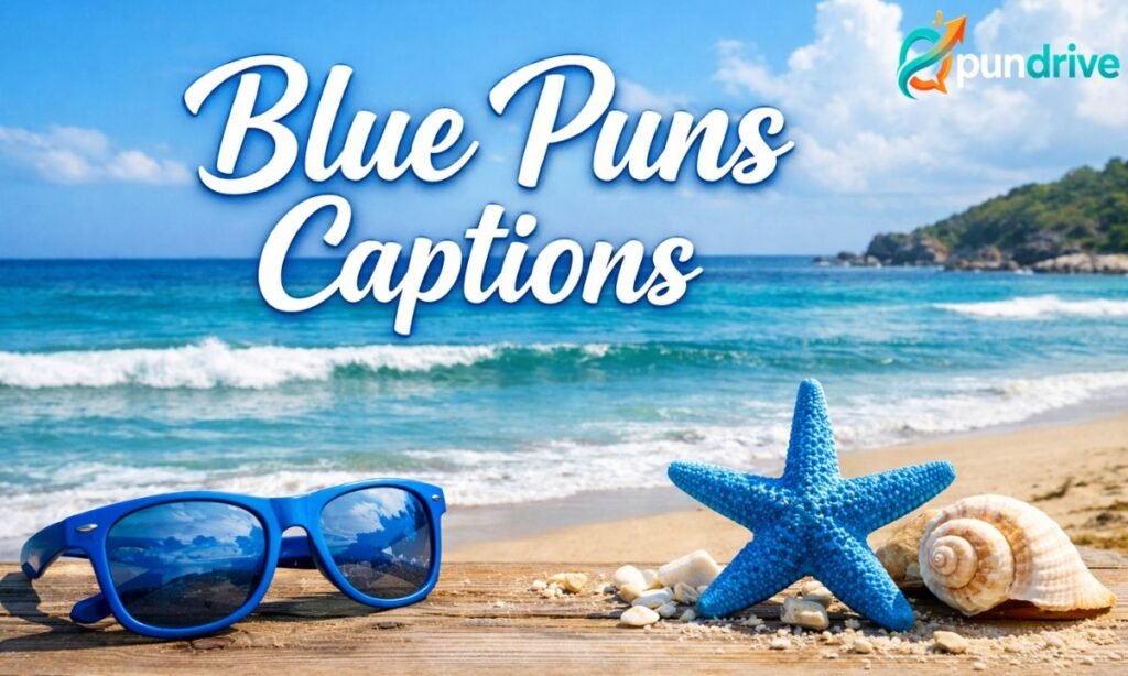 Blue puns captions