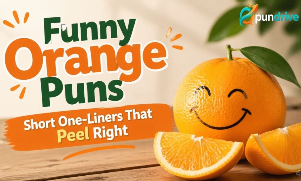 Funny Orange Puns – Short One-Liners That Peel Right