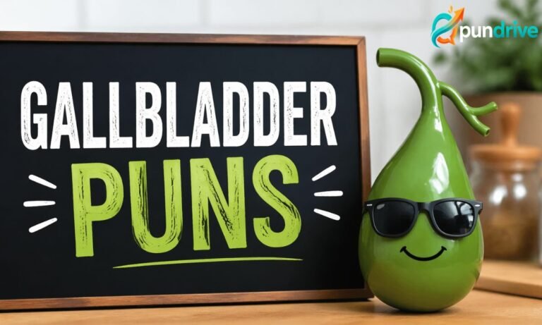 Gallbladder puns