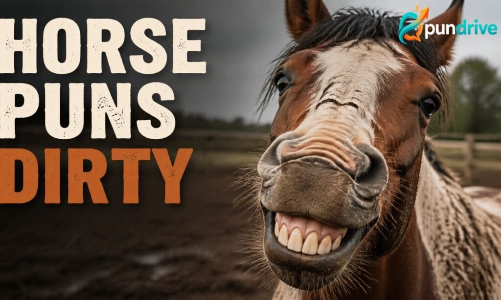 Horse puns dirty