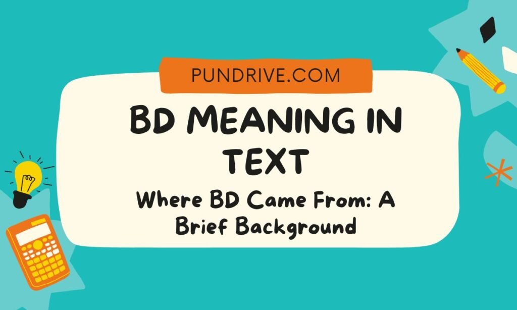 Where BD Came From A Brief Background