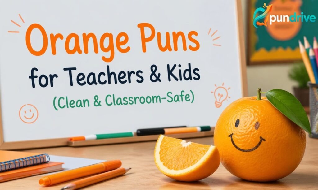 🍊 Orange Puns for Teachers & Kids (Clean & Classroom-Safe)