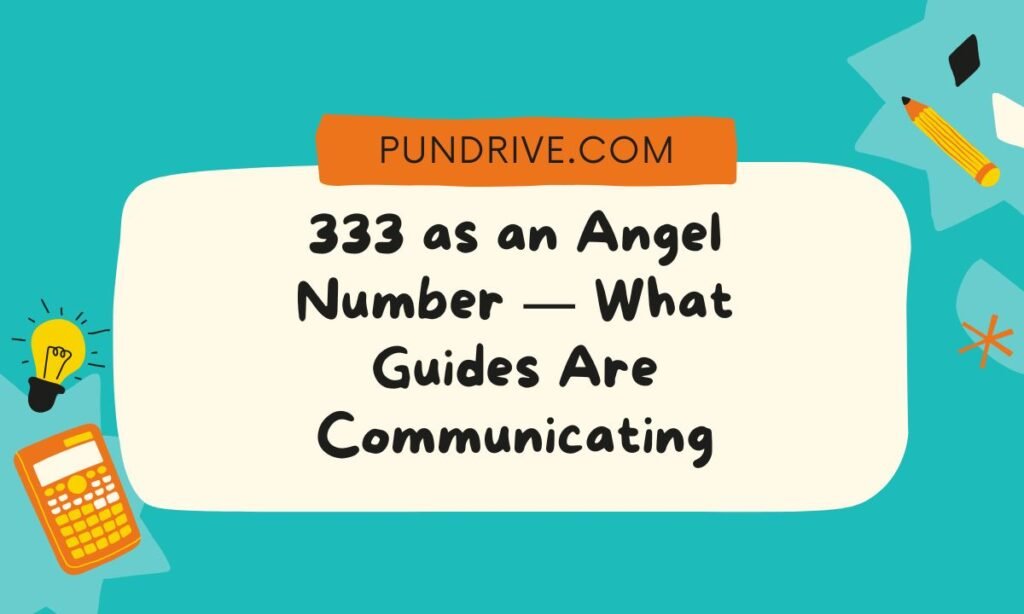 333 as an Angel Number — What Guides Are Communicating