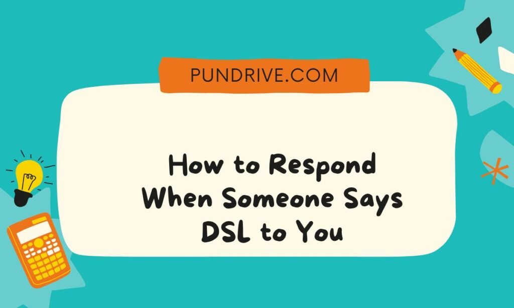 How to DSL in Dating Apps What It Really SignalsWhen Someone Says DSL to You