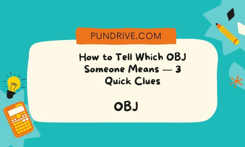 How to Tell Which OBJ Someone Means — 3 Quick Clues