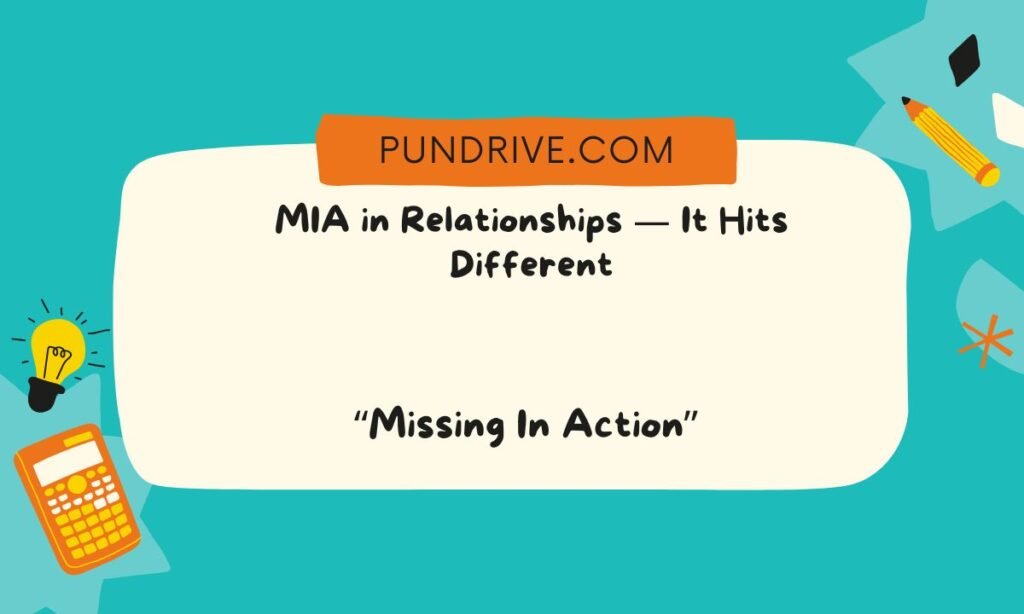 MIA in Relationships — It Hits Different
