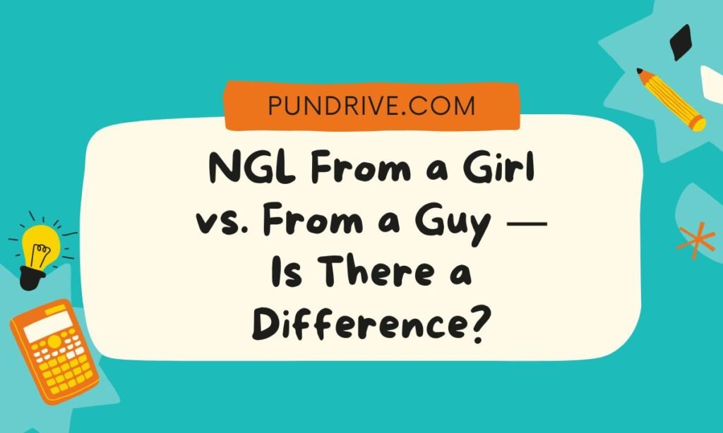 NGL From a Girl vs. From a Guy — Is There a Difference