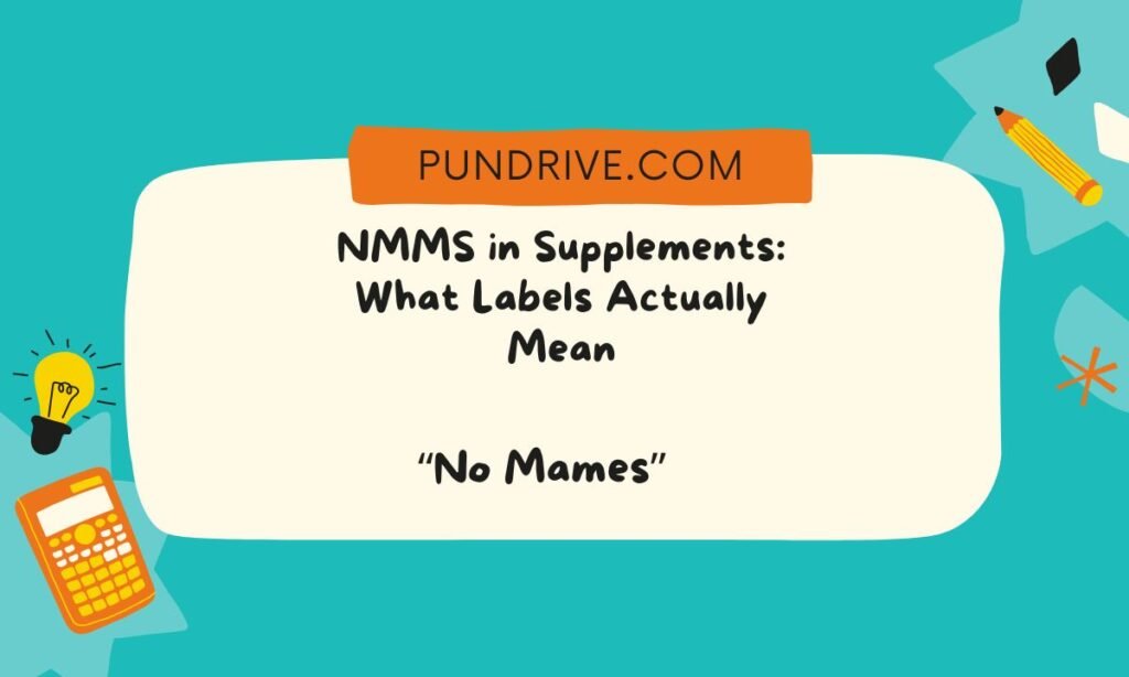 NMMS in Supplements What Labels Actually Mean