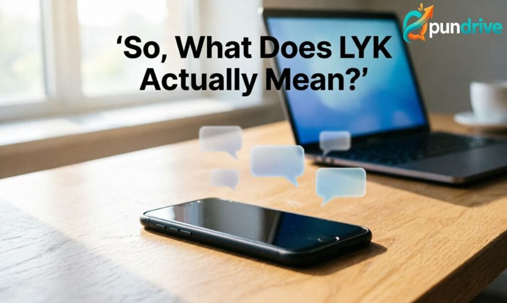 So, What Does LYK Actually Mean