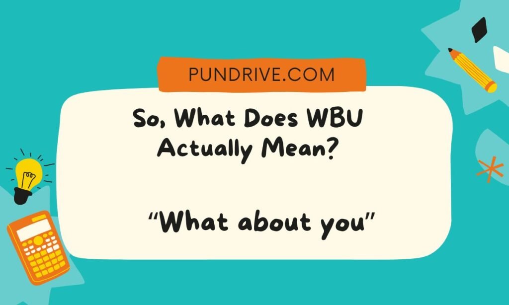 So, What Does WBU Actually Mean