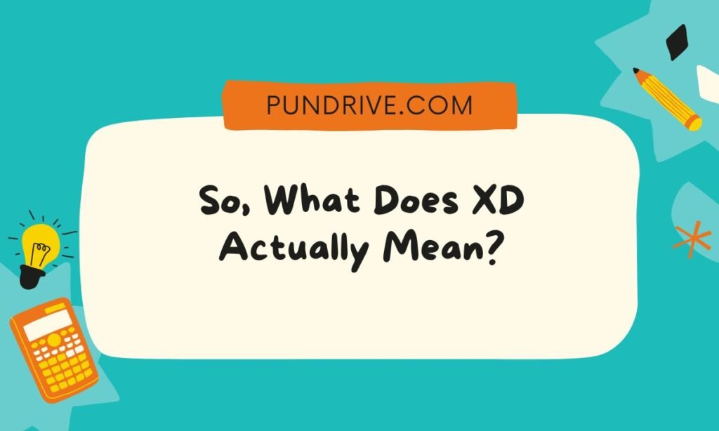 So, What Does XD Actually Mean