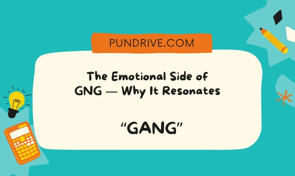 The Emotional Side of GNG — Why It Resonates