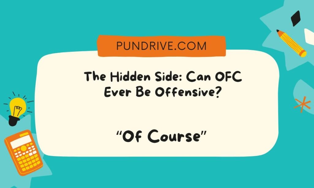 The Hidden Side Can OFC Ever Be Offensive