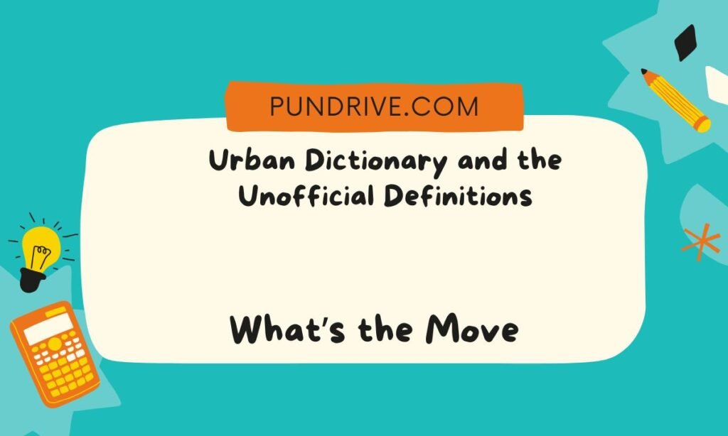 Urban Dictionary and the Unofficial Definitions