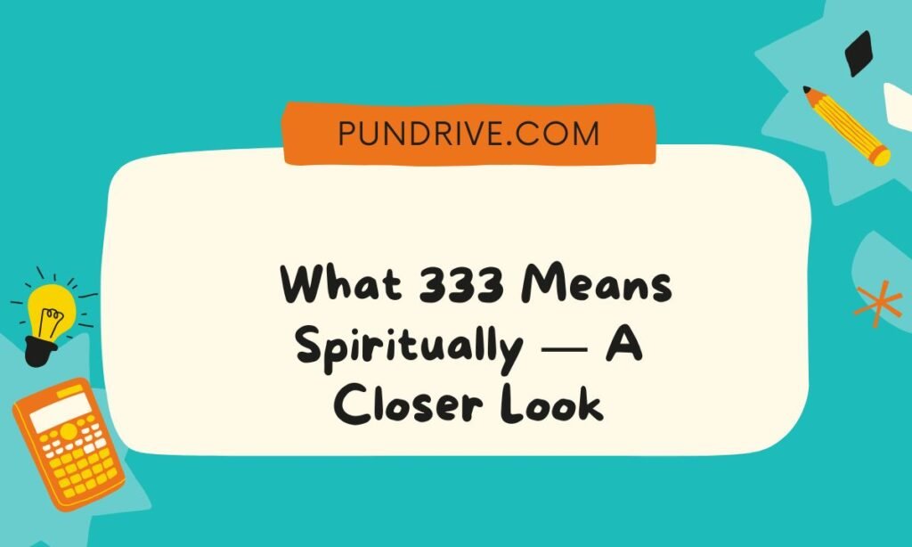 _What 333 Means Spiritually — A Closer Look