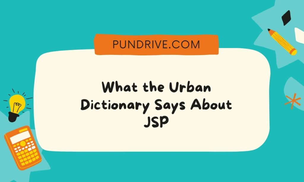 What the Urban Dictionary Says About JSP