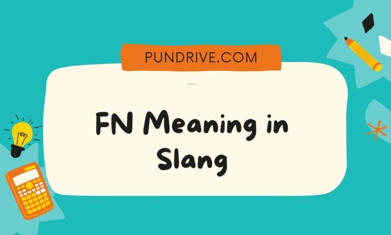 FN Meaning in Slang