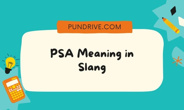 PSA Meaning in Slang
