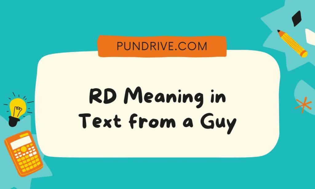 RD Meaning in Text from a Guy