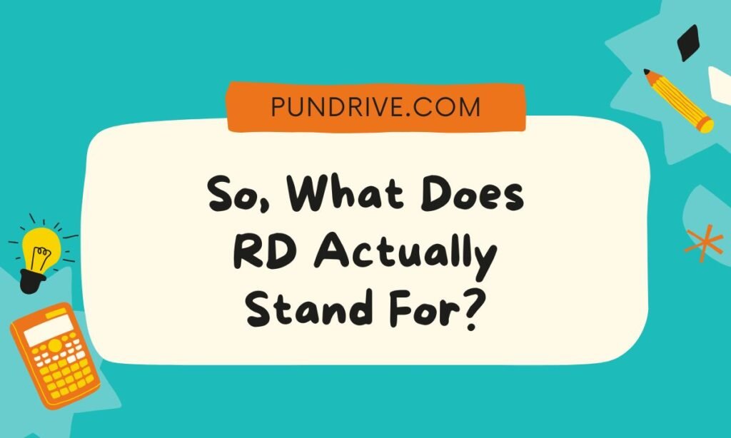 So, What Does RD Actually Stand For