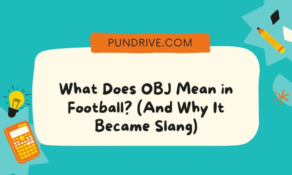 What Does OBJ Mean in Football (And Why It Became Slang)